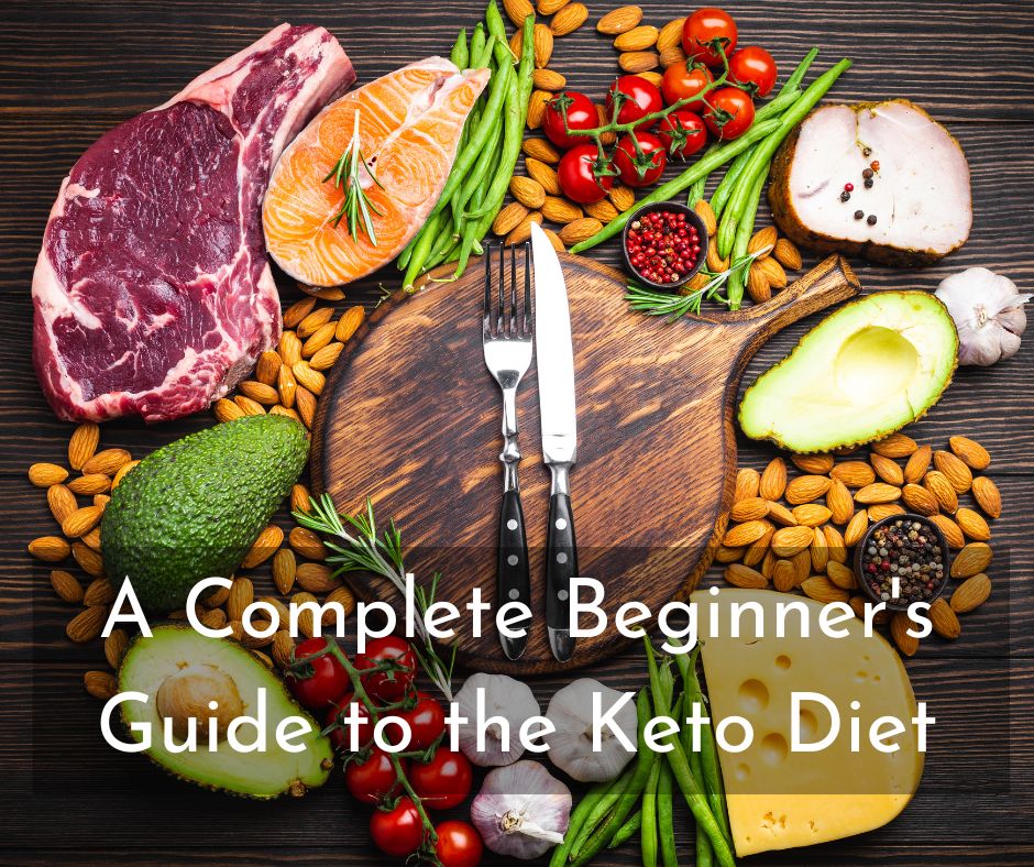 The Beginner’s Guide to a Ketogenic Diet
